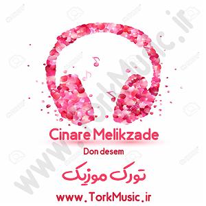 چیناره ملک زاده don desem