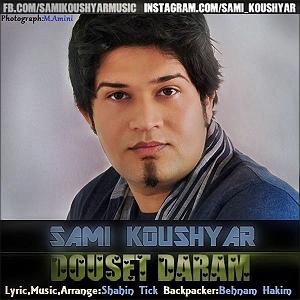 samisavi Sami Koushyar – Dooset Daram