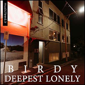 دانلود آهنگ جدید مهدی اعراف به آدمک منتشر شد Birdy Deepest Lonely