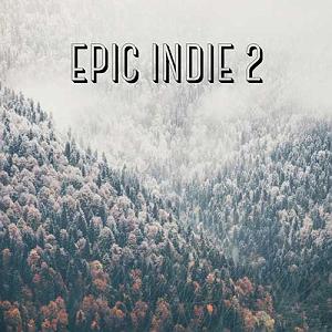 آلبوم موسیقی مناسب مطالعه  2 البوم epic indie, vol. 2 موسیقی پست راک امید بخش و سینمایی از jonathan m...