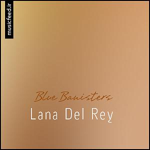 موزیکست شماره 2 : Lana Del Rey Lana Del Rey Blue Banisters