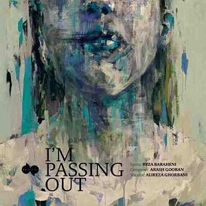 علیرضا قربانی - I m Passing Out i m passing out