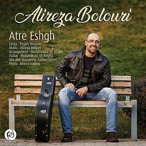 علیرضا بلوری عطر عشق