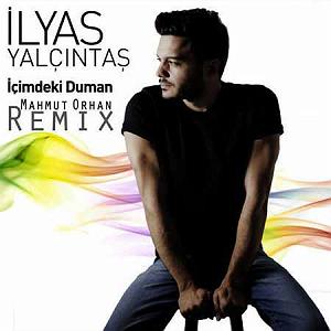 الیاس یالچینتاش icimdeki duman(remix)